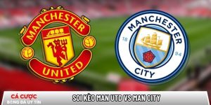Soi kèo Man Utd vs Man City, 19h30 ngày 17/1 – Ngoại hạng Anh tại www.profundkontra.com